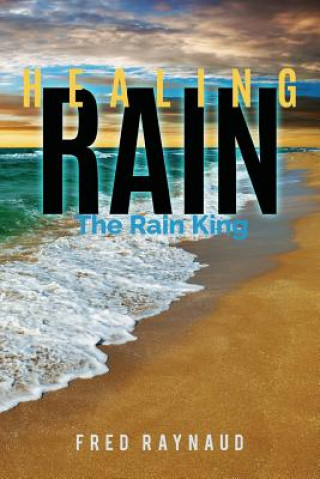 Livre Healing Rain F L Raynaud