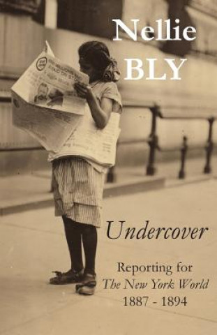 Kniha Undercover Nellie Bly