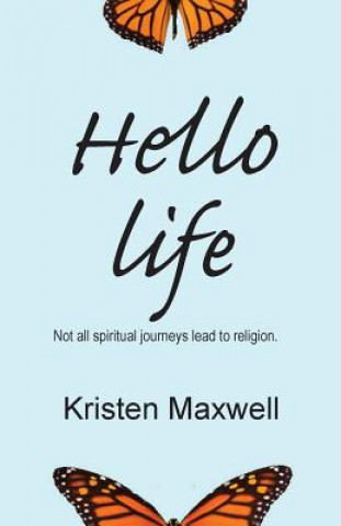 Книга Hello Life Kristen Maxwell