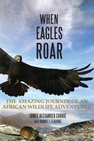 Kniha When Eagles Roar Bonnie J Fladung