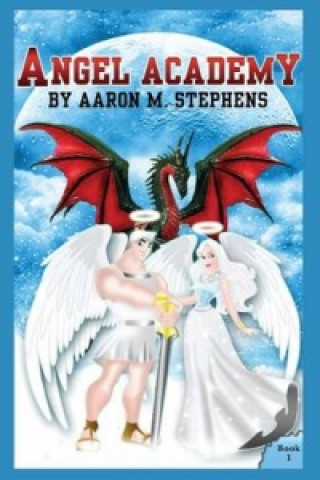 Książka Angel Academy Aaron M Stephens