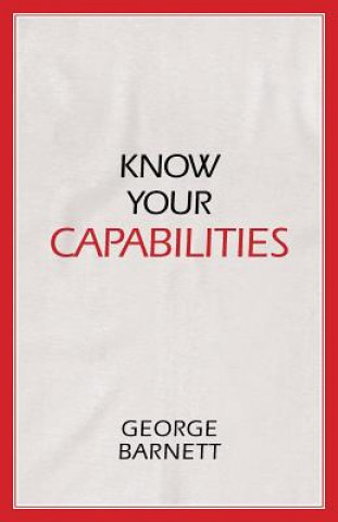 Kniha Know Your Capabilities George Barnett