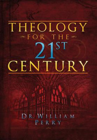 Kniha Theology for the 21st Century William Perry