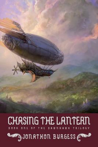 Knjiga Chasing the Lantern Jonathon Burgess