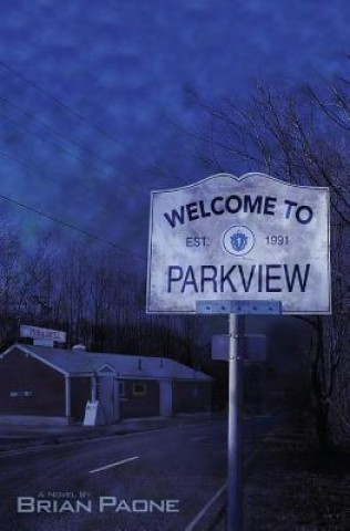 Könyv Welcome To Parkview Brian Paone