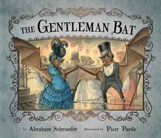 Knjiga Gentleman Bat Abraham Schroeder