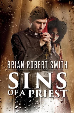 Książka Sins of a Priest Brian Robert Smith