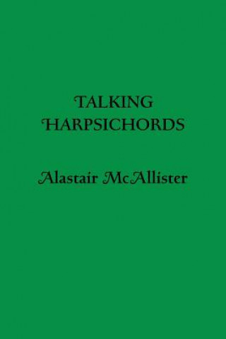Knjiga Talking Harpsichords Alastair McAllister