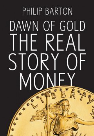 Könyv Dawn of Gold Philip Barton