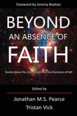 Kniha Beyond an Absence of Faith Jonathan MS Pearce