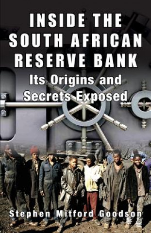 Kniha Inside the South African Reserve Bank Stephen Mitford Goodson