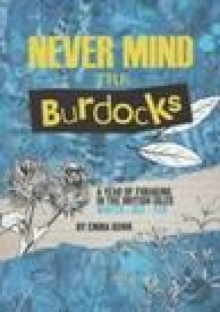 Knjiga Never Mind the Burdocks, 365 Days of Foraging in the British Isles Emma Gunn