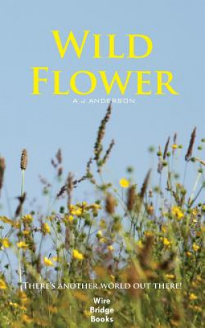 Knjiga Wild Flower Alasdair Anderson