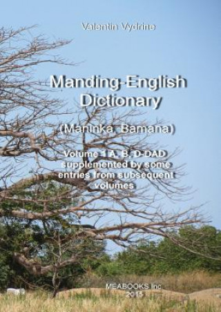 Kniha Manding-English Dictionary. Maninka, Bamana Vol. 1. Valentin Vydrine