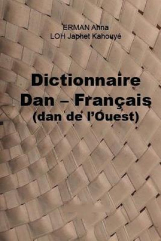 Livre Dictionnaire Dan - Francais (dan de l'Ouest) Japhet Kahouye Loh