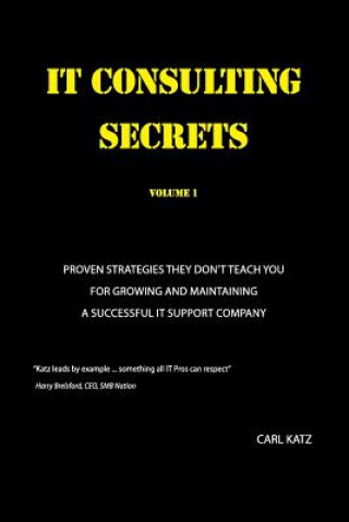 Knjiga IT Consulting Secrets Carl a Katz