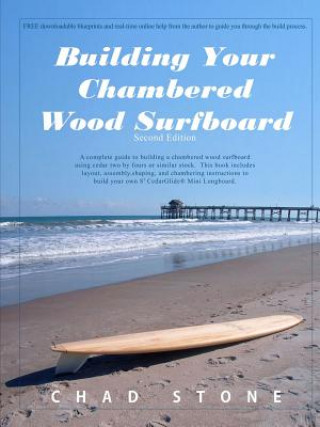 Книга Building Your Chambered Wood Surfboard Chad Stone