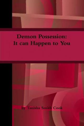 Книга Demon Possession: It Can Happen to You Tanisha Cook