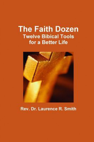 Buch Faith Dozen Laurence R. Smith