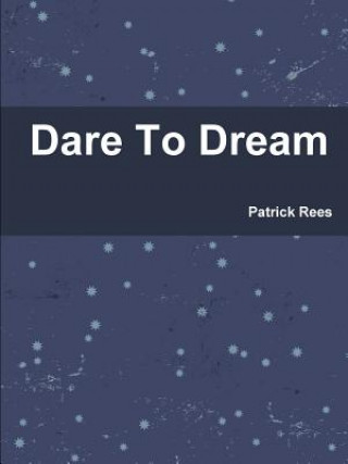 Carte Dare to Dream Patrick Rees