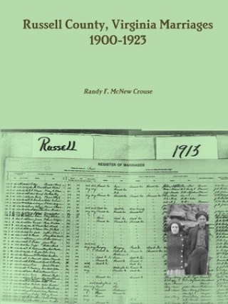 Kniha Russell County, Virginia Marriages, 1900-1923 Randy F. McNew Crouse