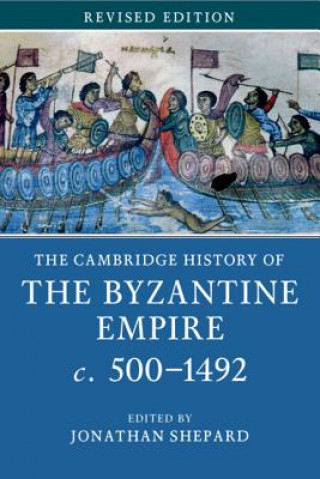 Kniha Cambridge History of the Byzantine Empire c.500-1492 Jonathan Shepard