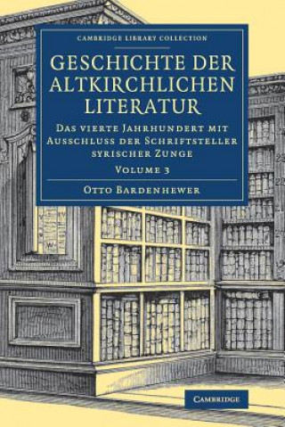 Könyv Geschichte der altkirchlichen Literatur Otto Bardenhewer