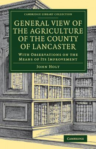 Книга General View of the Agriculture of the County of Lancaster HOLT  JOHN