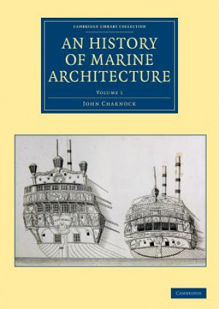 Carte History of Marine Architecture CHARNOCK  JOHN