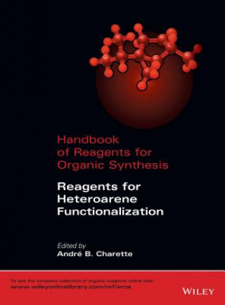 Book Handbook of Reagents for Organic Synthesis - Reagents for Heteroarene Functionalization Andre Charette