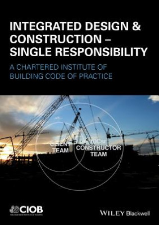Kniha Integrated Design and Construction - Single Responsibility Colin Harding