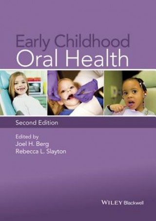 Carte Early Childhood Oral Health, Second Edition Rebecca L. Slayton