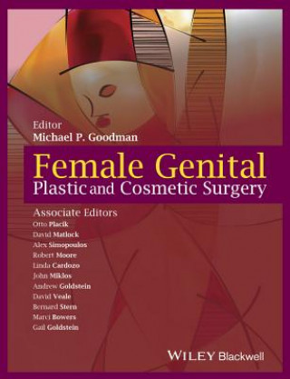 Kniha Female Genital Plastic and Cosmetic Surgery Michael P Goodman