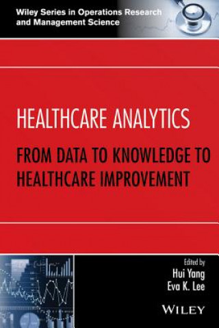 Βιβλίο Healthcare Analytics - From Data to Knowledge to Healthcare Improvement Hui Yang