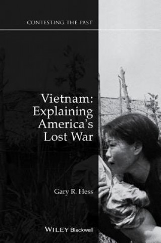 Könyv Vietnam - Explaining America's Lost War Gary R. Hess