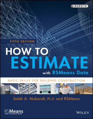 Kniha How to Estimate with RSMeans Data R.S. Means