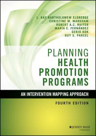 Kniha Planning Health Promotion Programs - An Intervention Mapping Approach 4e Maria E. Fernandez