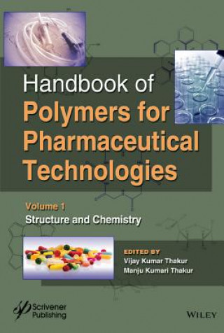 Buch Handbook of Polymers for Pharmaceutical Technologies. Volume 1 - Structure and Chemistry Manju K. Thakur