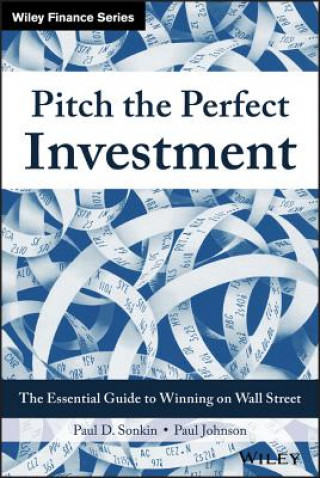 Carte Pitch the Perfect Investment - The Essential Guide  to Winning on Wall Street Paul Johnson