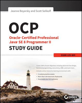 Carte OCP: Oracle Certified Professional Java SE 8 Programmer II Study Guide Scott Selikoff