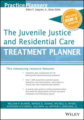 Kniha Juvenile Justice and Residential Care Treatment Planner, with DSM 5 Updates Wanda D. Dennis