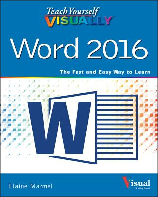 Książka Teach Yourself VISUALLY Word 2016 Elaine Marmel