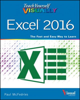Kniha Teach Yourself VISUALLY Excel 2016 Paul McFedries