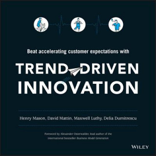 Buch Trend-Driven Innovation - Beat Accelerating Customer Expectations Delia Dumitrescu