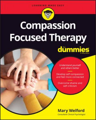 Carte Compassion Focused Therapy For Dummies Mary Welford