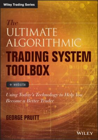 Knjiga Ultimate Algorithmic Trading System Toolbox + Website George Pruitt