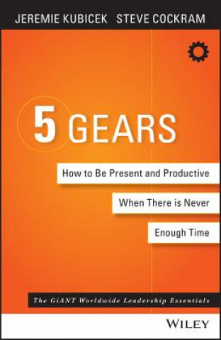 Carte 5 Gears - How to Be Present and Productive When There's Never Enough Time Steve Cockram