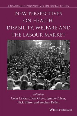 Książka New Perspectives on Health, Disability, Welfare and the Labour Market C. Lindsay