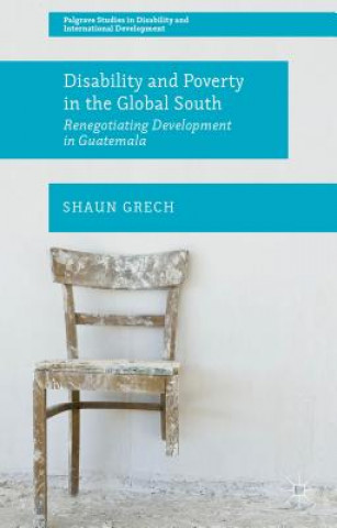 Книга Disability and Poverty in the Global South Shaun Grech