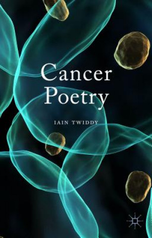 Buch Cancer Poetry Iain Twiddy